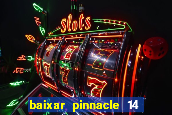 baixar pinnacle 14 via torrent